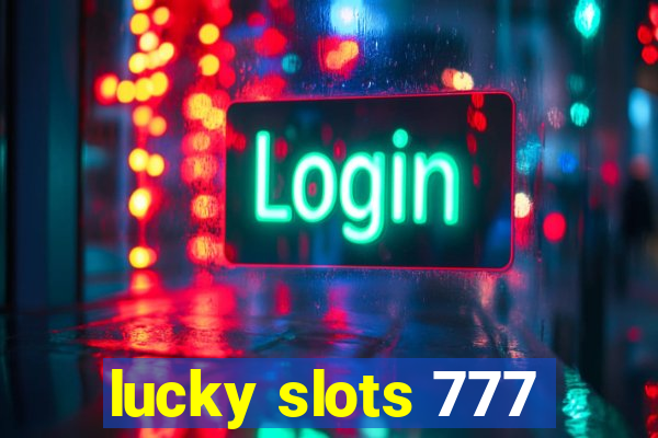 lucky slots 777